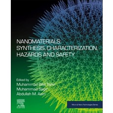 Nanomaterials: Synthesis Characterization Hazards and Safety 平裝版, Elsevier, 英文