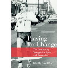 (英文圖書) Playing for Change: The Continuing Struggle for Sport and Recreation 平裝版, University of Toronto Press, 英文