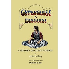 (英文圖書) Gypsy Guise & Disguise: A History of Gypsy Fashion 平裝版, Lamorna Publications, 英文