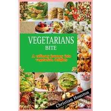 (英文圖書) Vegetarians Bite: A Culinary Journey into Vegetarian Delights 平裝版, Independently Published, 英文