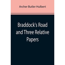 (英文圖書) Braddock's Road and Three Relative Papers 平裝版, Alpha Edition, 英文