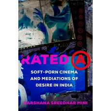 (英文圖書) Rated a: Soft-Porn Cinema and Mediations of Desire in India Volume 8 平裝版, University of California Press, 英文