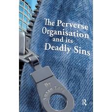 (英文圖書) The Perverse Organisation and Its Deadly Sins 精裝版, Routledge, 英文
