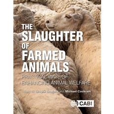 The Slaughter of Farmed Animals: Practical Ways of Enhancing Animal Welfare 平裝版, Cabi, 英文