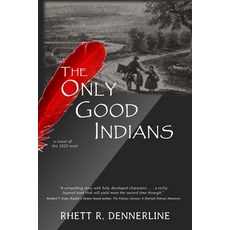 (英文圖書) The Only Good Indians a novel of the 1820 west 平裝版, Independently Published, 英文