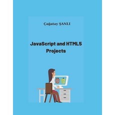 JavaScript And HTML5 Projects 平裝版, Independently Published, 英語