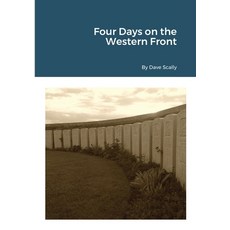 Four Days on the Western Front (2020) 平裝版, Lulu.com, 英文