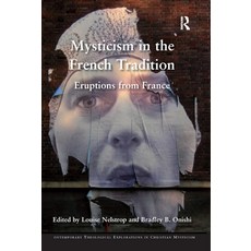 (英文圖書) Mysticism in the French Tradition: Eruptions from France 平裝版, Routledge, 英文