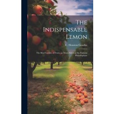 (英文圖書) The Indispensable Lemon; the Ben Franklin of Fruits--as Many-sided as the Famous Philadelphian 精裝版, Legare Street Press, 英文