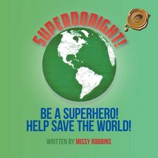 (英文圖書)Superdoright!: Be a Superhero! Help Save the World! 平裝版, Trafford Publishing, 英文