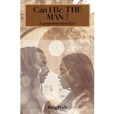 Can I Be the Man?: A letter from US to YOU 平裝版, Gatekeeper Press, 英文