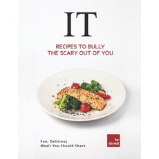 (英文圖書) IT - Recipes to Bully the Scary Out of You: Fun Delicious Meals You Should Share 平裝版, Independently Published, 英文