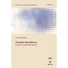 (英文圖書) Flexible Workflows: A Constraint- and Case-Based Approach 平裝版, IOS Press, 英文