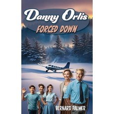 (英文圖書)Danny Orlis Forced Down 平裝版, Aneko Press Youth, 英文