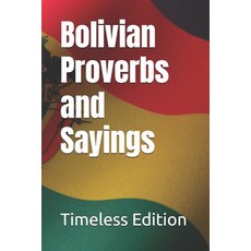 (英文圖書) Bolivian Proverbs and Sayings 平裝版, Independently Published, 英文