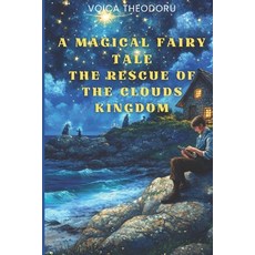 (英文圖書)A Magical Fairytale: The Rescue of the Clouds Kingdom 平裝版, Independently Published, 英文
