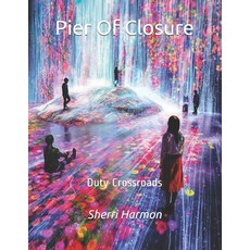 (英文圖書) Pier Of Closure: Duty Crossroads 平裝版, Independently Published, 英文