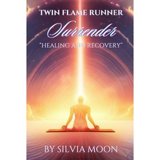 (英文圖書) Twin Flame Runner Surrender Tips: Healing & Recovery Guide 平裝版, Independently Published, 英文