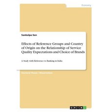 (英文圖書) Effects of Reference Groups and Country of Origin on the Relationship of Service Quality Expe... 平裝版, Grin Verlag, 英文