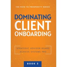 (英文圖書) Dominating Client Onboarding 精裝版, Strategic Advisor Board, 英文
