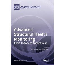 (英文圖書) Advanced Structural Health Monitoring: From Theory to Applications 精裝版, Mdpi AG, 英文