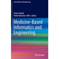 (英文圖書) Medicine-Based Informatics and Engineering 精裝版, Springer, 英文