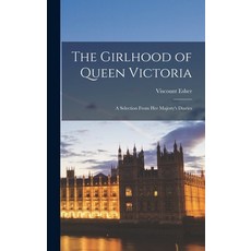 (英文圖書) The Girlhood of Queen Victoria: A Selection From Her Majesty's Diaries 精裝版, Legare Street Press, 英文