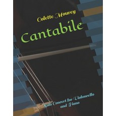 Cantabile: Solo Concert for Violoncello and Piano 平裝版, Independently Published, 英文