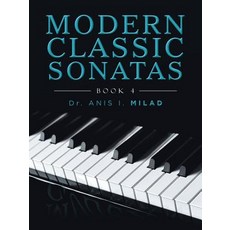 (英文圖書) Modern Classic Sonatas: Book 4 平裝版, Authorhouse, 英文