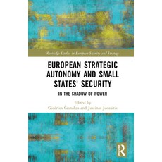 (英文圖書) European Strategic Autonomy and Small States' Security: In the Shadow of Power 精裝版, Routledge, 英文
