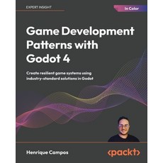(英文圖書) Game Development Patterns with Godot 4: Create resilient game systems using ind... 平裝版, Packt Publishing, 英文
