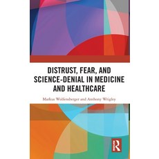(英文圖書) Distrust Fear and Science-Denial in Medicine and Healthcare 精裝版, Routledge, 英文