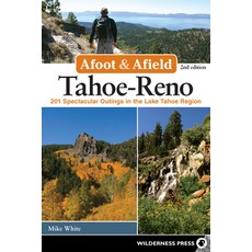 (英文圖書) Afoot & Afield: Tahoe-Reno: 201 Spectacular Outings in the Lake Tahoe Region 精裝版, Wilderness Press, 英文