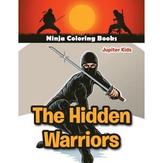 The Hidden Warriors: Ninja Coloring Books 平裝版, Jupiter Kids, 英文