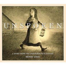 (英文圖書)Unspoken: A Story from the Underground Railroad 精裝版, Scholastic Press, 英文