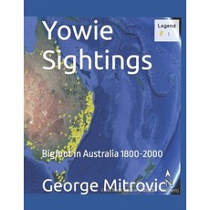 (英文圖書) Yowie Sightings: Bigfoot in Australia 1800-2000 平裝版, Independently Published, 英文