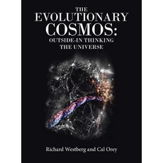(英文圖書) The Evolutionary Cosmos: Outside-In Thinking the Universe 精裝版, Authorhouse, 英文