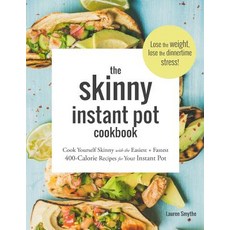 The Skinny Instant Pot Cookbook: Cook Yourself Skinny with the Easiest + Most Delicious 400-Calorie ... 平裝版, Independently Published, 英文