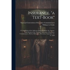 (英文圖書) Insurance "a Text-book": A Compilation of the Addresses Delivered Before the Twenty-ninth Se... 平裝版, Legare Street Press, 英文