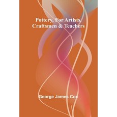 (英文圖書) Pottery for Artists Craftsmen & Teachers 平裝版, Alpha Edition, 英文