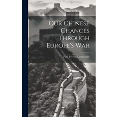 (英文圖書) Our Chinese Chances Through Europe's War 精裝版, Legare Street Press, 英文