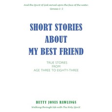 (英文圖書) Short Stories about My Best Friend: True Stories from Age Three to Eighty-Three 平裝版, Xulon Press, 英文