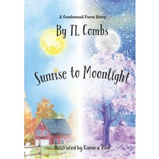 (英文圖書)Sunrise to Moonlight: A Combstead Farm Story 平裝版, Independently Published, 英文