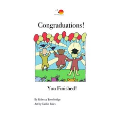 (英文圖書) Congraduations!: You Finished! 平裝版, Rebecca Trowbridge, 英文