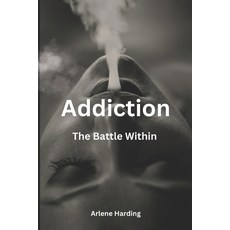 (英文圖書) Addiction: The Battle Within 平裝版, Independently Published, 英文