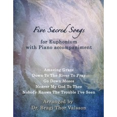 (英文圖書) Five Sacred Songs for Euphonium with Piano accompaniment 平裝版, Independently Published, 英文
