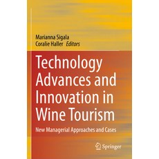 (英文圖書) Technology Advances and Innovation in Wine Tourism: New Managerial Approaches and Cases 平裝版, Springer, 英文