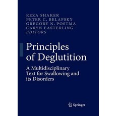 (英文圖書) Principles of Deglutition: A Multidisciplinary Text for Swallowing and Its Disorders 平裝版, Springer, 英文
