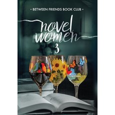 (英文圖書) Novel Women 3: The Importance of Friendship in an Uncertain World 精裝版, Silk Scarf Publishing, 英文