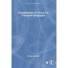(英文圖書) Fundamentals of Global Air Transport Geography 精裝版, Routledge, 英文